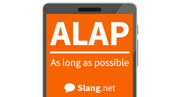 ALAP stands for as long as possible 