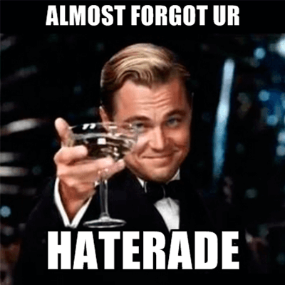 Haterade meme featuring Leonardo DiCaprio