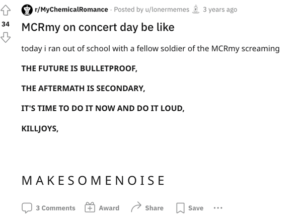 The MCRmy can be ... quite enthusiastic