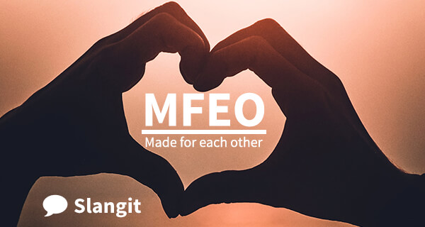 MFEO is such an adorbs acronym