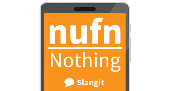 Nufn means 