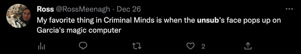 A Criminal Minds fan using unsub on Twitter