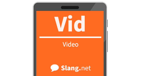 Vid means video