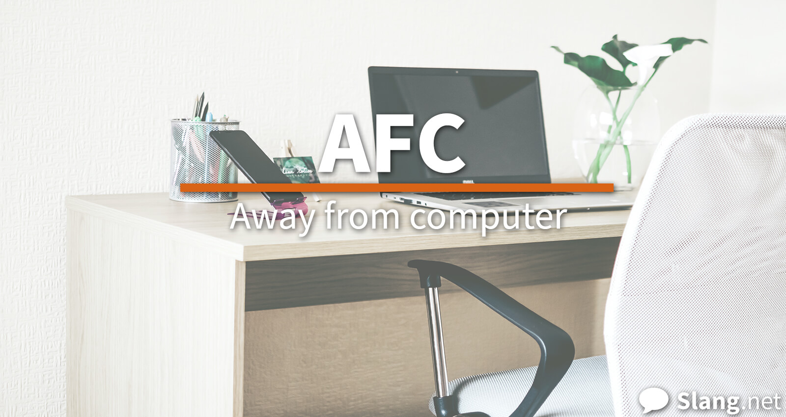 AFC can stand for &quot;away from computer&quot;