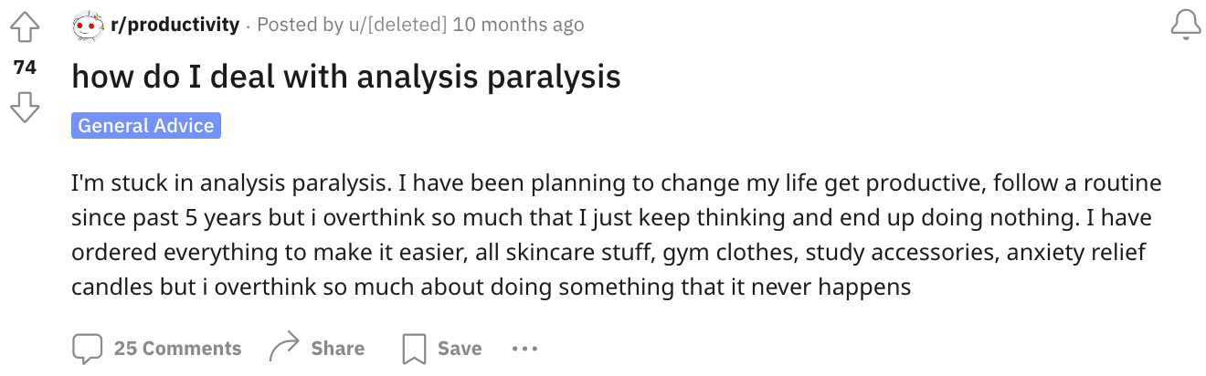 A Redditor looking for help with their analysis paralysis