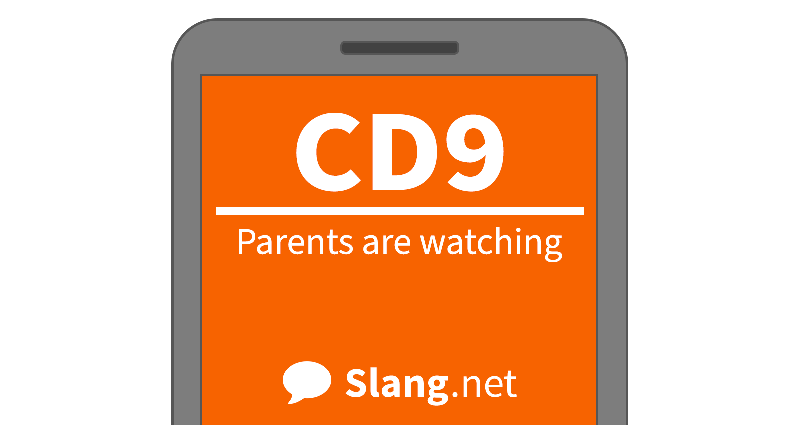 CD9 means &quot;parents are watching&quot;