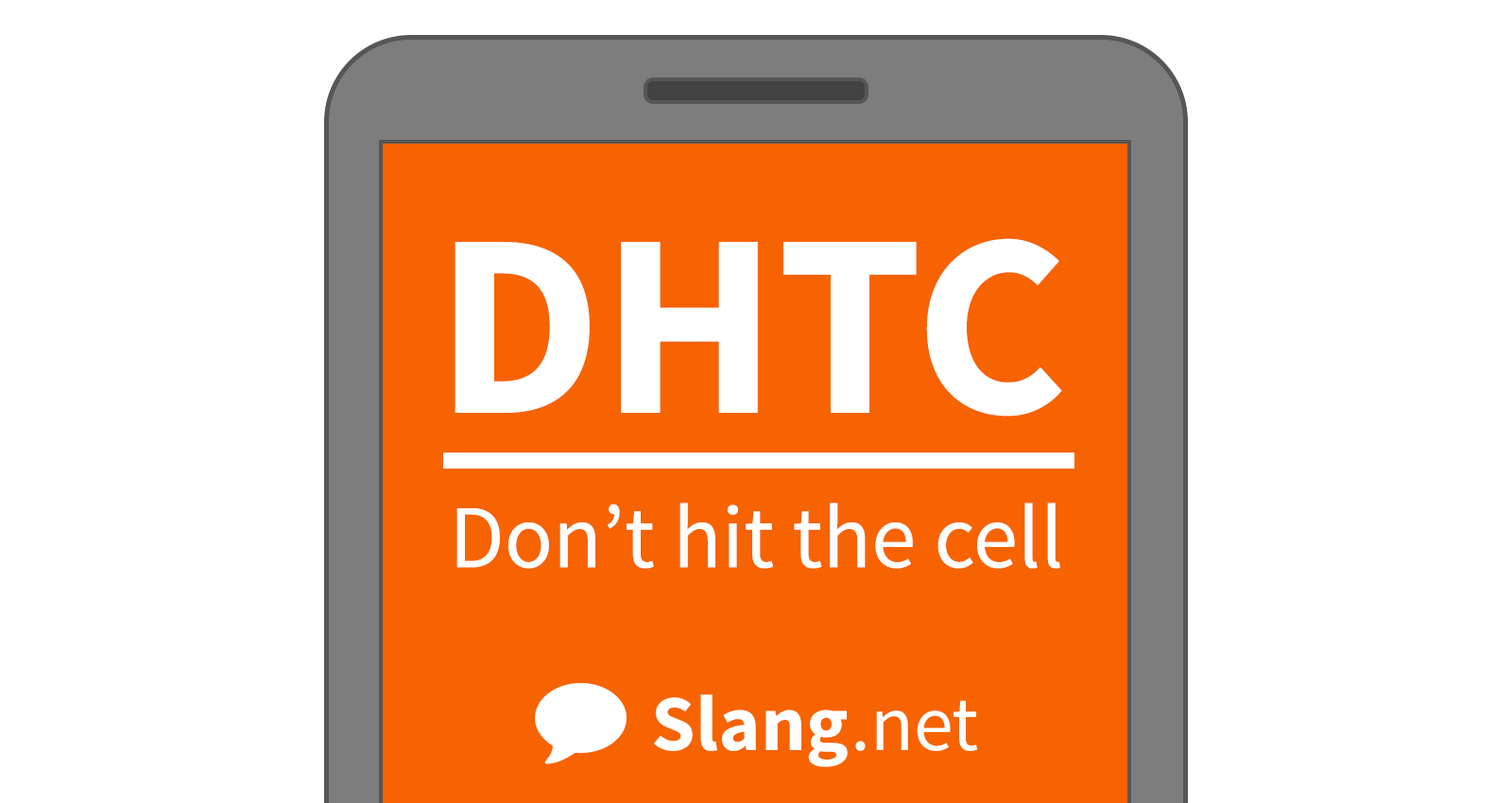 You will likely see DHTC in texts; be sure not to respond to it