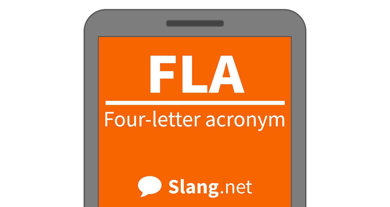 FLA stands for &quot;four-letter acronym&quot;
