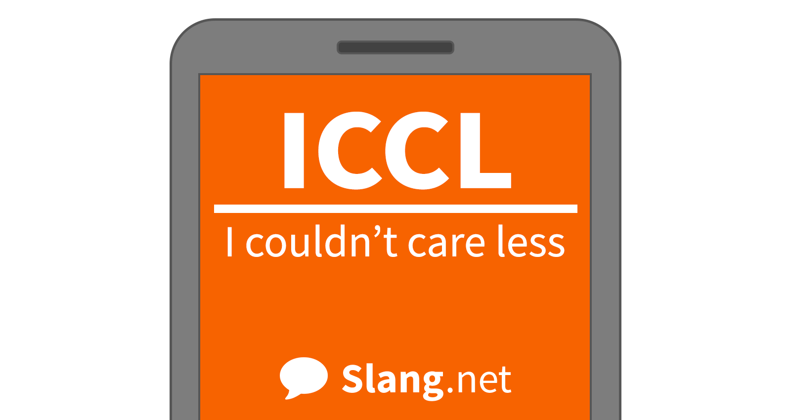 ICCL stands for &quot;I couldn't care less&quot;