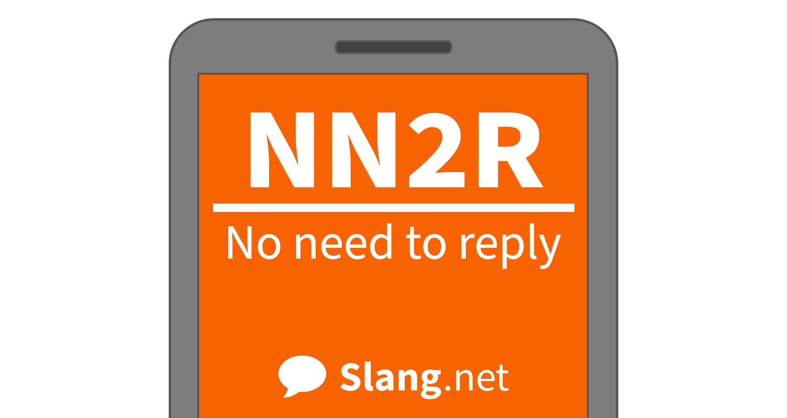 NN2R stands for &quot;no need to reply&quot;