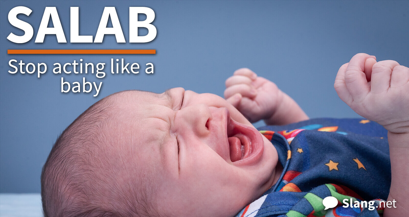Quit your crying and SALAB (unless you are a baby)!