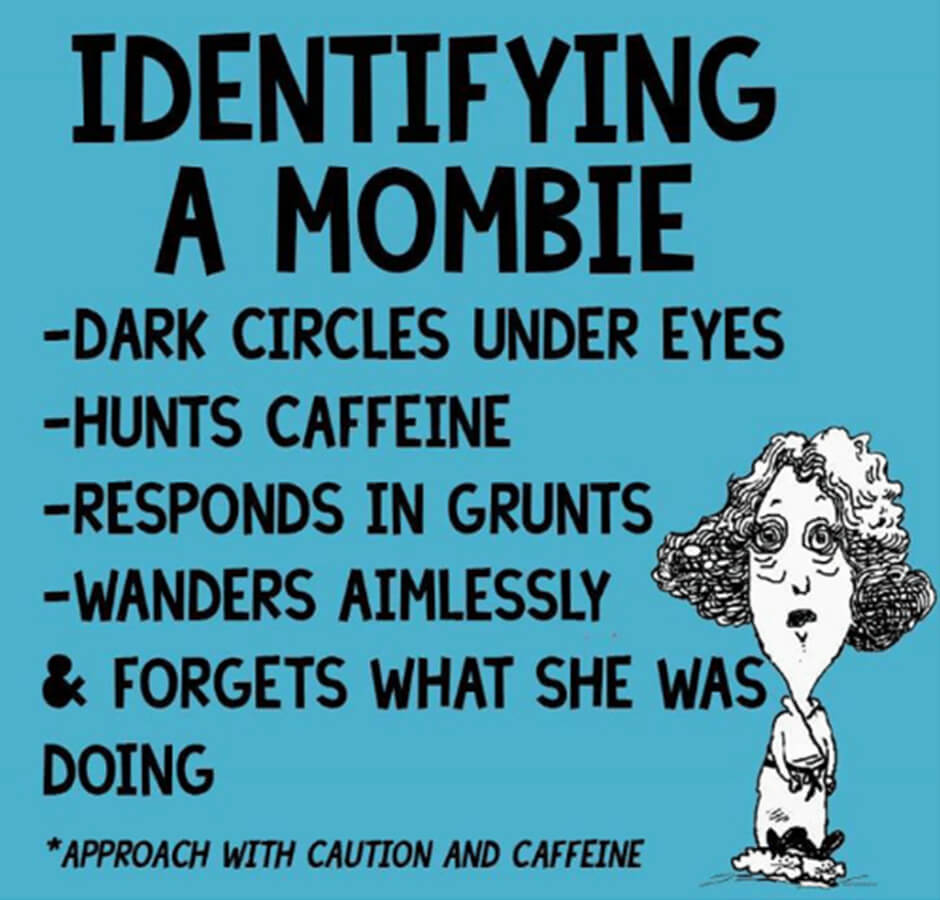 Characteristics of a mombie